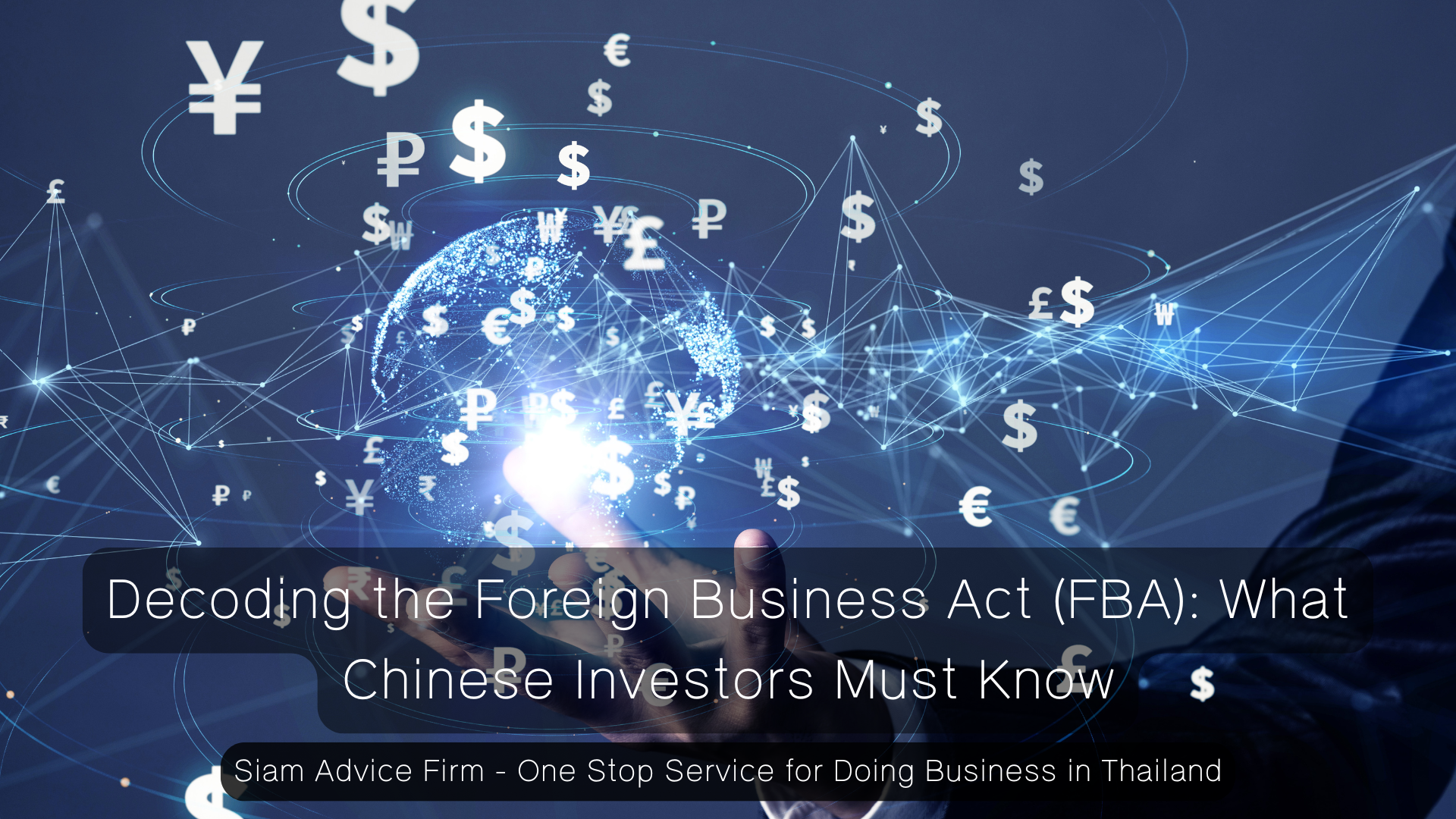 Decoding the Foreign Business Act (FBA): What Chinese Investors Must Know